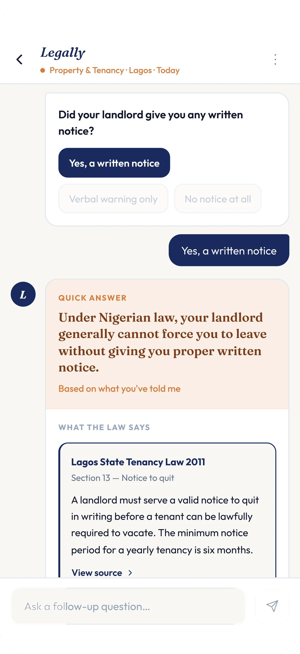 Legally conversation screen, continued. A Quick Answer panel states that a landlord generally cannot force a tenant to leave without proper written notice, based on what the user described, followed by a What The Law Says panel citing Lagos State Tenancy Law 2011, Section 13 — Notice to quit, with a View source link.