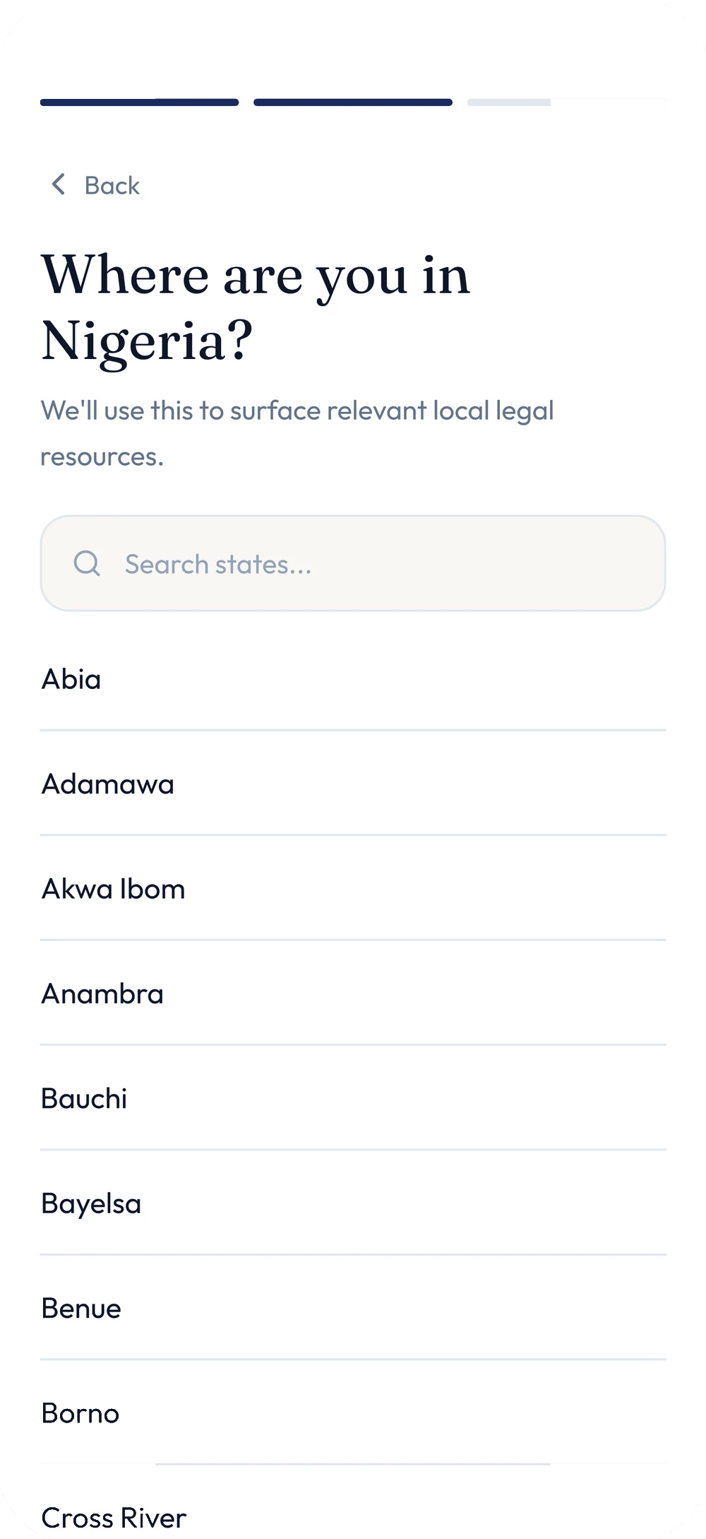 Legally onboarding, step two of three. A searchable list of Nigerian states — Abia, Adamawa, Akwa Ibom, Anambra and more — asks where the user is based, to surface relevant local legal resources.